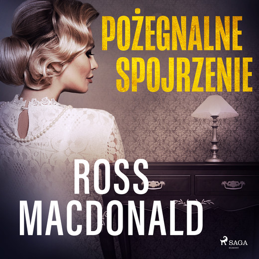 okładka Pożegnalne spojrzenie audiobook | MP3 | Ross Macdonald