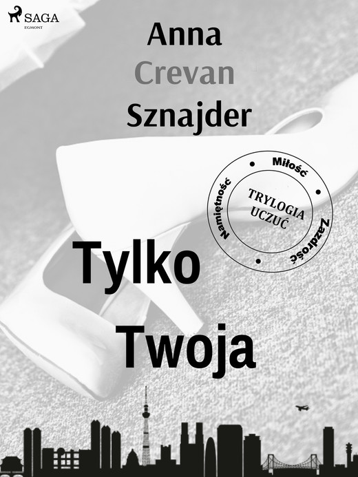 okładka Tylko twoja ebook | epub, mobi | Anna Crevan Sznajder