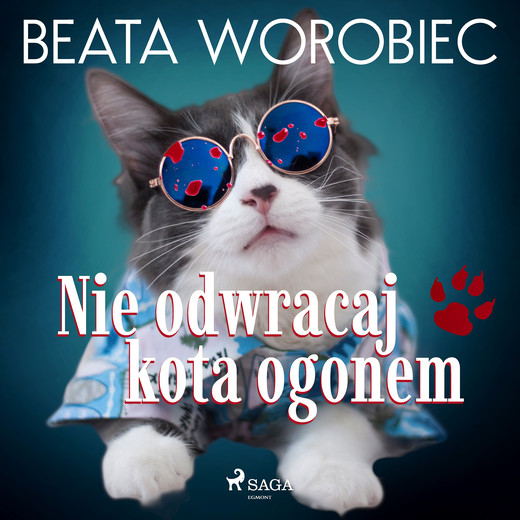 okładka Nie odwracaj kota ogonem audiobook | MP3 | Beata Worobiec