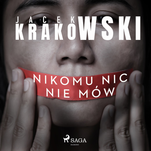 okładka Nikomu nic nie mów audiobook | MP3 | Jacek Krakowski