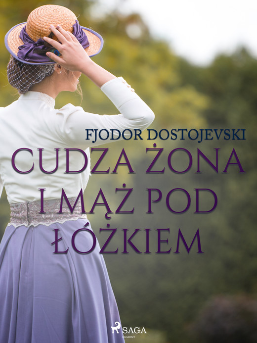 okładka Cudza żona i mąż pod łóżkiem - zbiór opowiadań ebook | epub, mobi | Fiodor Dostojewski