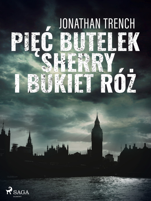 okładka Pięć butelek sherry i bukiet róż ebook | epub, mobi | Jonathan Trench