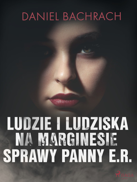 okładka Ludzie i ludziska. Na marginesie sprawy panny E.R. ebook | epub, mobi | Daniel Bachrach
