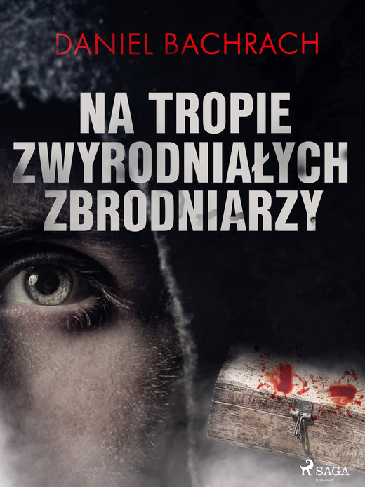 okładka Na tropie zwyrodniałych zbrodniarzy ebook | epub, mobi | Daniel Bachrach