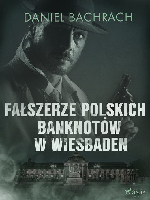 okładka Fałszerze polskich banknotów w Wiesbaden ebook | epub, mobi | Daniel Bachrach