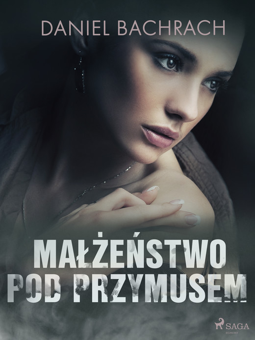 okładka Małżeństwo pod przymusem ebook | epub, mobi | Daniel Bachrach