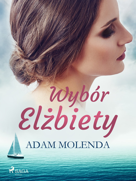 okładka Wybór Elżbiety ebook | epub, mobi | Adam Molenda