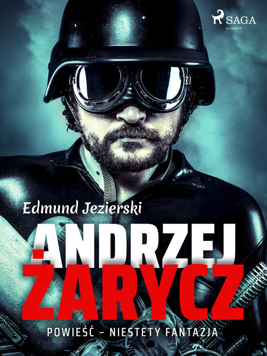 okładka Andrzej Żarycz. Powieść - niestety fantazja ebook | epub, mobi | Edmund Jezierski