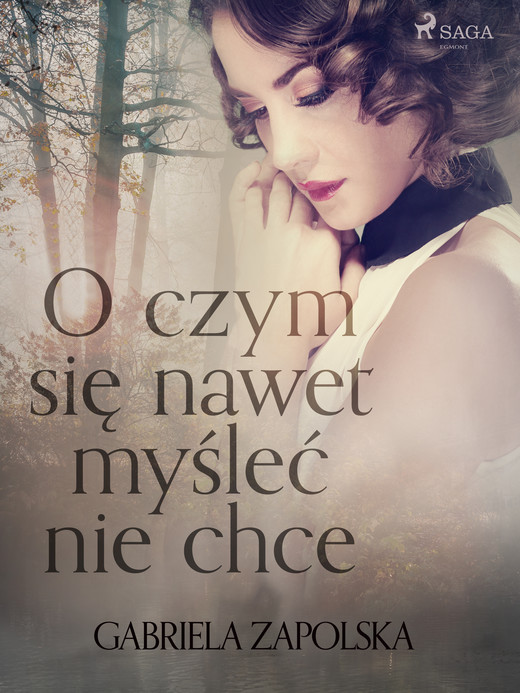 okładka O czym się nawet myśleć nie chce ebook | epub, mobi | Gabriela Zapolska