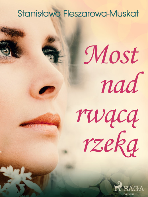 okładka Most nad rwącą rzeką ebook | epub, mobi | Stanisława Fleszarowa-Muskat