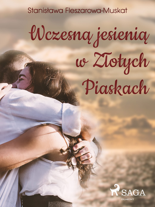 okładka Wczesną jesienią w Złotych Piaskach ebook | epub, mobi | Stanisława Fleszarowa-Muskat