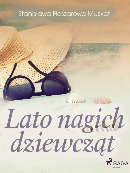 okładka Lato nagich dziewcząt ebook | epub, mobi | Stanisława Fleszarowa-Muskat