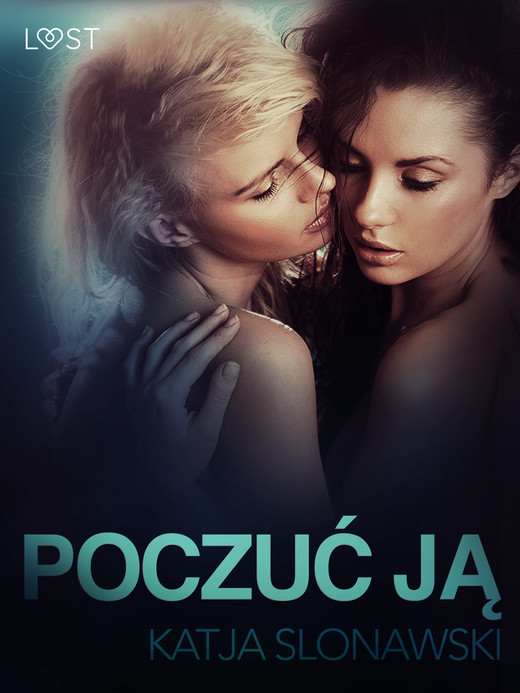 okładka Poczuć ją - opowiadanie erotyczne ebook | epub, mobi | Slonawski Katja