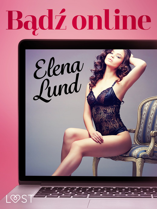 okładka Bądź online – opowiadanie erotyczne ebook | epub, mobi | Elena Lund
