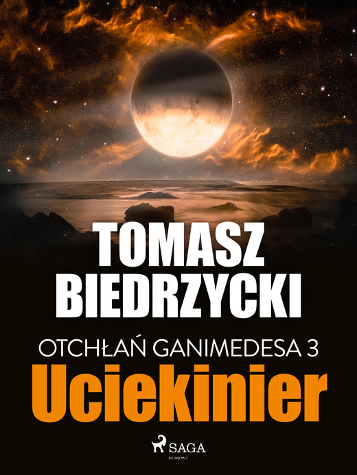 okładka Otchłań Ganimedesa 3: Uciekinier ebook | epub, mobi | Tomasz Biedrzycki