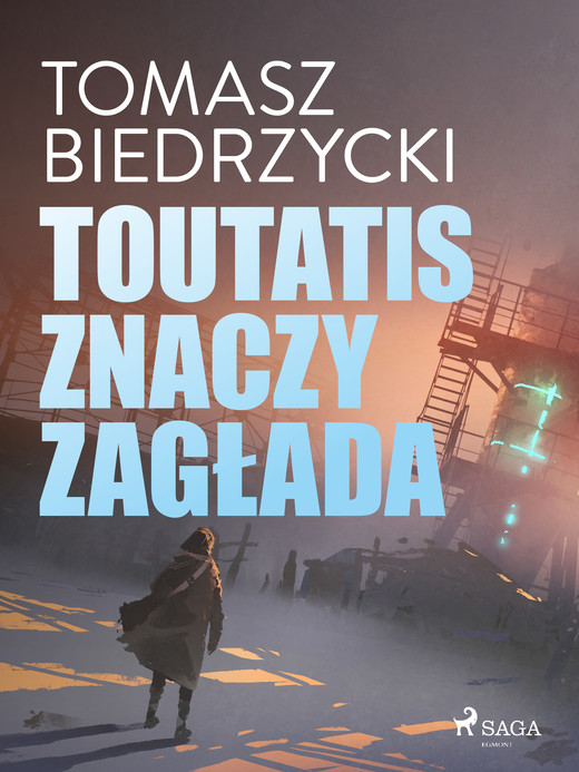 okładka Toutatis znaczy zagłada ebook | epub, mobi | Tomasz Biedrzycki