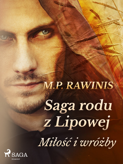 okładka Saga rodu z Lipowej 1: Miłość i wróżby ebook | epub, mobi | Marian Piotr Rawinis