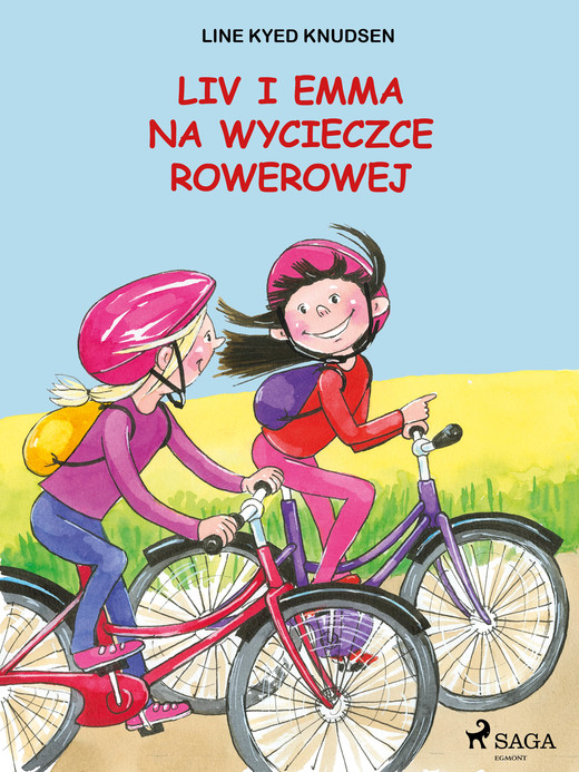 okładka Liv i Emma: Liv i Emma na wycieczce rowerowej ebook | epub, mobi | Line Kyed Knudsen