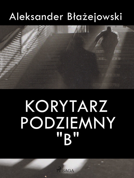 okładka Korytarz podziemny "B" ebook | epub, mobi | Aleksander Błażejowski