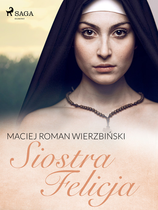 okładka Siostra Felicja ebook | epub, mobi | Maciej Roman Wierzbiński