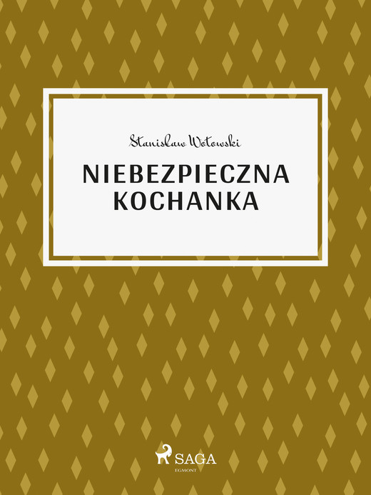 okładka Niebezpieczna kochanka ebook | epub, mobi | Stanisław Wotowski