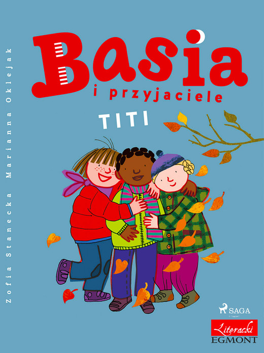 okładka Basia i przyjaciele - Titi ebook | epub, mobi | Zofia Stanecka
