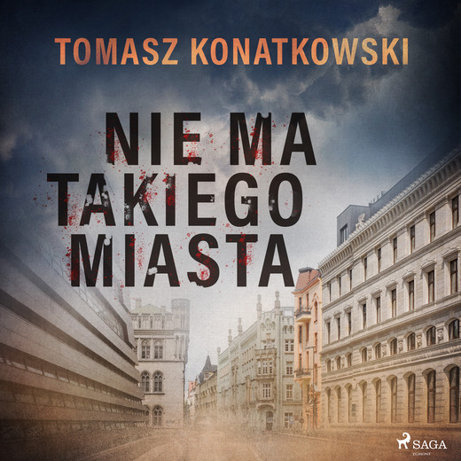 okładka Nie ma takiego miasta audiobook | MP3 | Tomasz Konatkowski