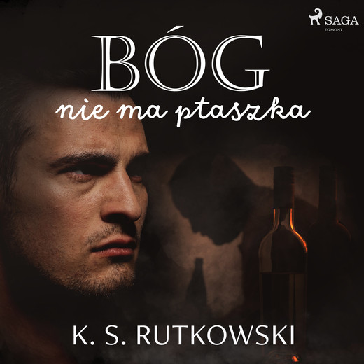 okładka Bóg nie ma ptaszka audiobook | MP3 | K. S. Rutkowski