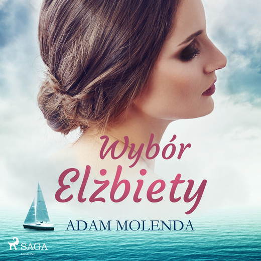 okładka Wybór Elżbiety audiobook | MP3 | Adam Molenda