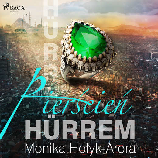 okładka Pierścień Hürrem audiobook | MP3 | Monika Hołyk-Arora