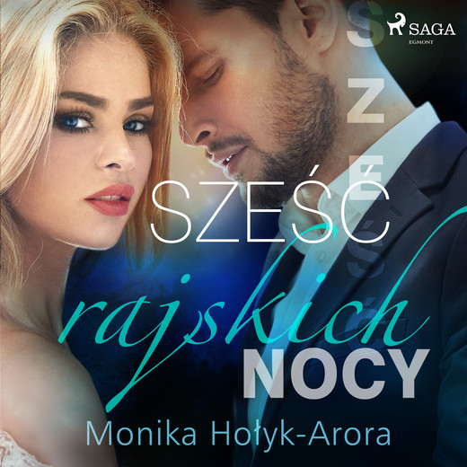 okładka Sześć rajskich nocy audiobook | MP3 | Monika Hołyk-Arora