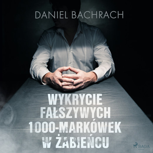 okładka Wykrycie fałszywych 1000-markówek w Żabieńcu audiobook | MP3 | Daniel Bachrach