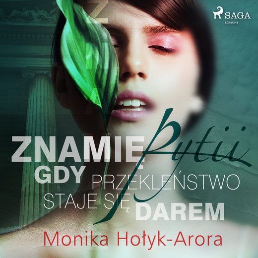 okładka Znamię Pytii. Gdy przekleństwo staje się darem audiobook | MP3 | Monika Hołyk-Arora