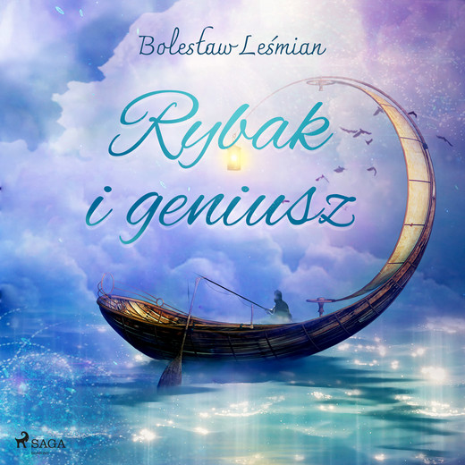 okładka Rybak i geniusz audiobook | MP3 | Bolesław Leśmian