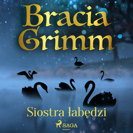 okładka Siostra łabędzi audiobook | MP3 | Bracia Grimm