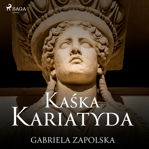okładka Kaśka Kariatyda audiobook | MP3 | Gabriela Zapolska