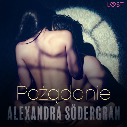okładka Pożądanie - opowiadanie erotyczne audiobook | MP3 | Alexandra Södergran