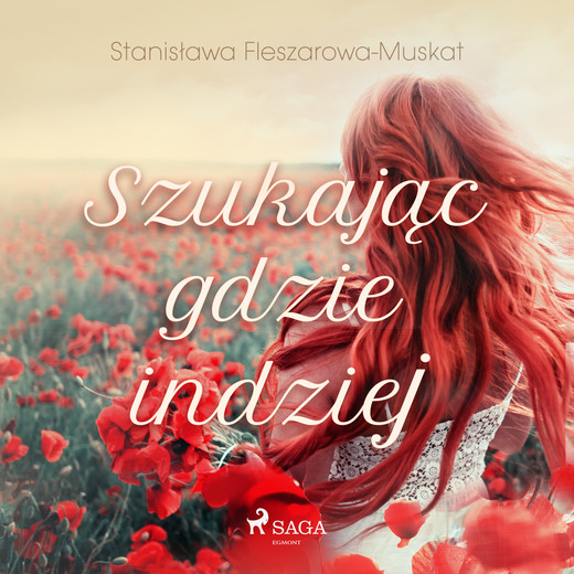 okładka Szukając gdzie indziej audiobook | MP3 | Stanisława Fleszarowa-Muskat