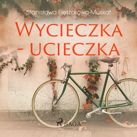 okładka Wycieczka - ucieczka audiobook | MP3 | Stanisława Fleszarowa-Muskat