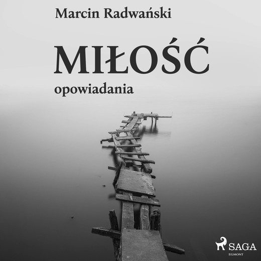 okładka Miłość - opowiadania audiobook | MP3 | Marcin Radwański