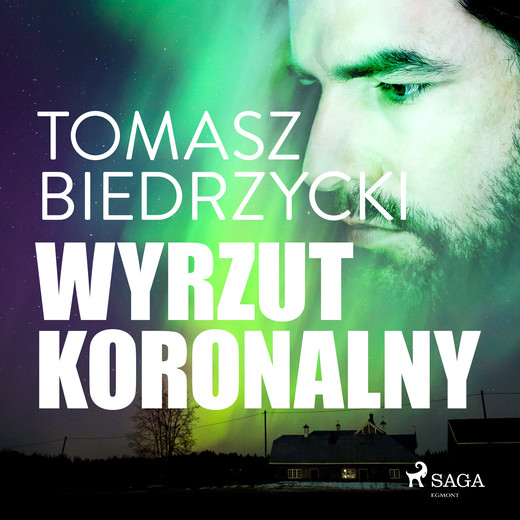 okładka Wyrzut koronalny audiobook | MP3 | Tomasz Biedrzycki