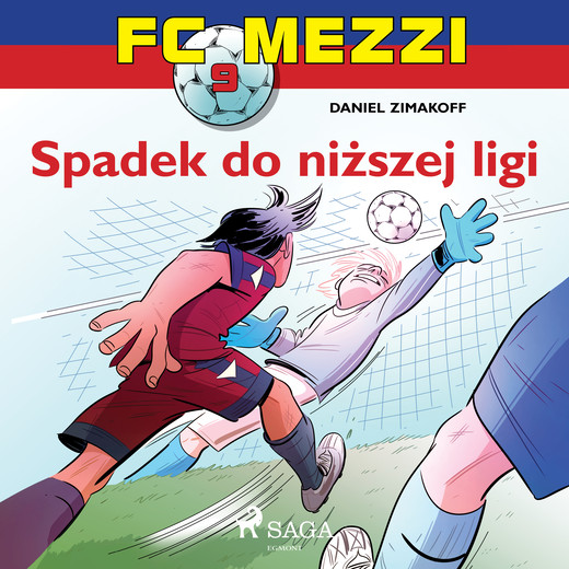 okładka FC Mezzi 9 - Spadek do niższej ligi audiobook | MP3 | Zimakoff Daniel