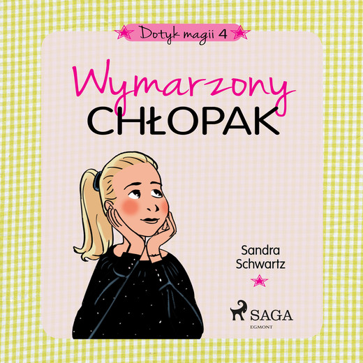 okładka Dotyk magii 4 - Wymarzony chłopak audiobook | MP3 | Schwartz Sandra