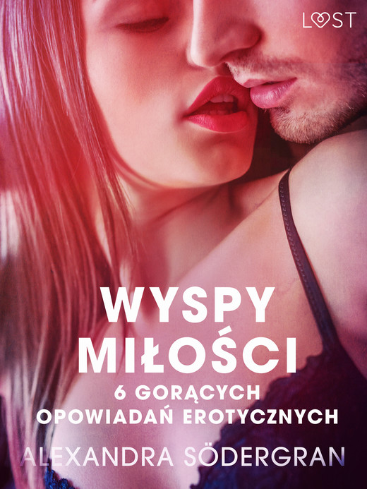 okładka Wyspy miłości - 6 gorących opowiadań erotycznych ebook | epub, mobi | Alexandra Södergran