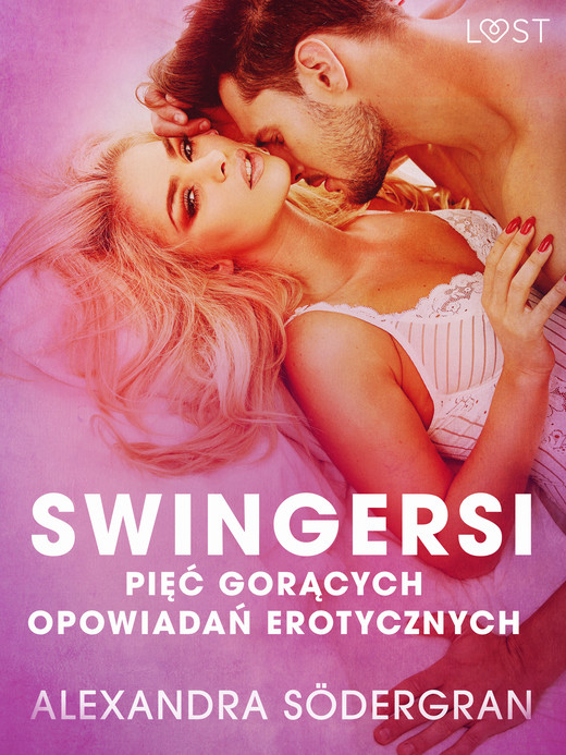 okładka Swingersi - pięć gorących opowiadań erotycznych ebook | epub, mobi | Alexandra Södergran