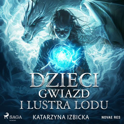 okładka Dzieci Gwiazd i Lustra Lodu audiobook | MP3 | Katarzyna Izbicka