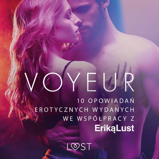 okładka Voyeur – 10 opowiadań erotycznych wydanych we współpracy z Eriką Lust audiobook | MP3 | Praca Zbiorowa