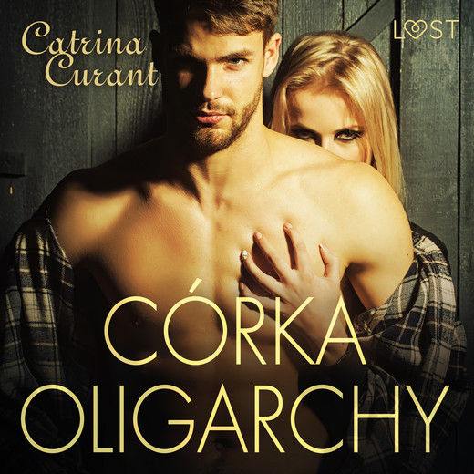 okładka Córka oligarchy – opowiadanie erotyczno-kryminalne audiobook | MP3 | Catrina Curant