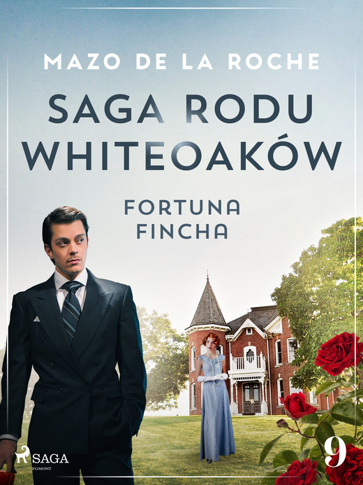 okładka Saga rodu Whiteoaków 9 - Fortuna Fincha ebook | epub, mobi | Mazo de la Roche