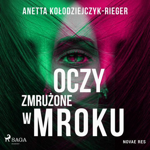 okładka Oczy zmrużone w mroku audiobook | MP3 | Anetta Kołodziejczyk-Rieger